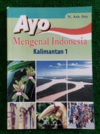 Image of AYO MENGENAL INDONESIA KALIMANTAN 1